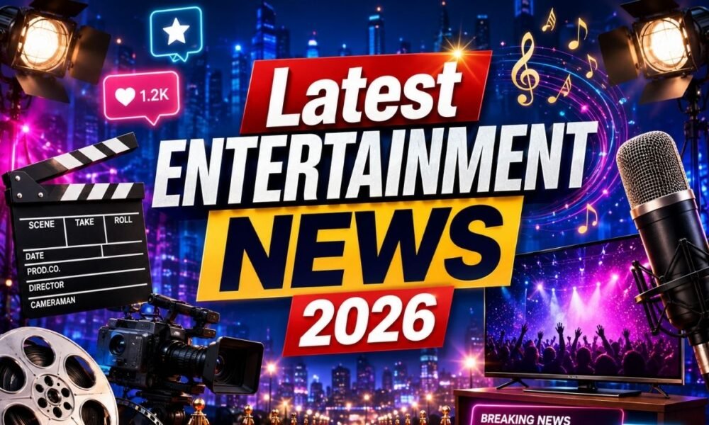 Latest Entertainment News 2026